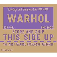 The Andy Warhol Catalogue Raisonné: Paintings and Sculpture late 1974-1976 (Volume 4) (The Andy Warhol Catalogue Raisonn, 4) The Andy Warhol Catalogue Raisonné: Paintings and Sculpture late 1974-1976 (Volume 4) (The Andy Warhol Catalogue Raisonn, 4) Hardcover