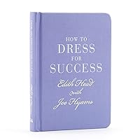 How to Dress for Success /anglais How to Dress for Success /anglais Hardcover