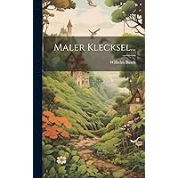 Maler Klecksel... (German Edition) Maler Klecksel... (German Edition) Kindle Audible Audiobook Hardcover Paperback