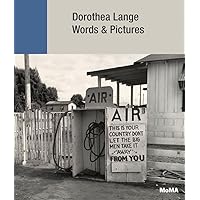 Dorothea Lange: Words & Pictures Dorothea Lange: Words & Pictures Hardcover