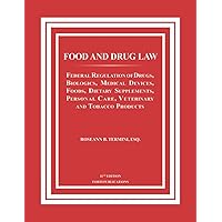 FOOD AND DRUG LAW: Federal Regulation of Drugs, Biologics, Medical Devices, Foods, Dietary Supplements, Personal Care, Veterinary and Tobacco Products FOOD AND DRUG LAW: Federal Regulation of Drugs, Biologics, Medical Devices, Foods, Dietary Supplements, Personal Care, Veterinary and Tobacco Products Paperback Kindle