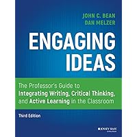 Engaging Ideas: The Professor's Guide to Integrating Writing, Critical Thinking, and Active Learning in the Classroom Engaging Ideas: The Professor's Guide to Integrating Writing, Critical Thinking, and Active Learning in the Classroom Paperback eTextbook
