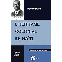L'héritage colonial en Haïti (French Edition) L'héritage colonial en Haïti (French Edition) Paperback Kindle