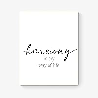 Harmony Is My Way Of Life | Family | Motto | Philosophy | Inspirational Art Print (Black & White 8x10)