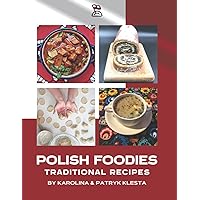 Polish Foodies Cookbook new edition: The Ultimate Polish Cookbook With 190+ Recipes (Polish Foodies Cookbooks)
