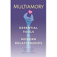 Multiamory: Essential Tools for Modern Relationships Multiamory: Essential Tools for Modern Relationships Paperback Kindle