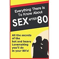 Sex After 80: - blank journal, gag book, funny 80th birthday