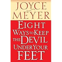 Eigth Ways to Keep the Devil Under Your Feet Eigth Ways to Keep the Devil Under Your Feet Paperback Kindle Hardcover