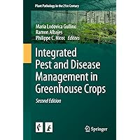 Integrated Pest and Disease Management in Greenhouse Crops (Plant Pathology in the 21st Century, 9) Integrated Pest and Disease Management in Greenhouse Crops (Plant Pathology in the 21st Century, 9) Hardcover Kindle Paperback