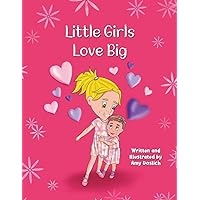 Little Girls Love Big (The Hannah Banana and Mary Berry Series)