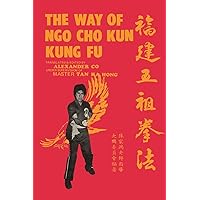 The Way of Ngo Cho Kun Kung Fu The Way of Ngo Cho Kun Kung Fu Paperback Kindle