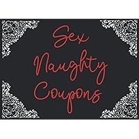 Sex Naughty Coupons: 40 Premium Black Cards For Couples, Perfect Gift for Girlfriend, Wife, Husband, Boyfriend for the Anniversary, Christmas, Valentine Day, Sex Card Gaming