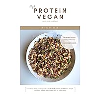 High Protein Vegan Cookbook: Easy-to-follow recipes for every kind of cook High Protein Vegan Cookbook: Easy-to-follow recipes for every kind of cook Paperback Kindle