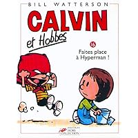 Calvin et Hobbes tome 16 Faites place à Hyperman (16) Calvin et Hobbes tome 16 Faites place à Hyperman (16) Paperback