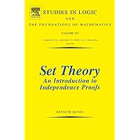 Set Theory An Introduction To Independence Proofs (Studies in Logic and the Foundations of Mathematics, Volume 102) Set Theory An Introduction To Independence Proofs (Studies in Logic and the Foundations of Mathematics, Volume 102) Hardcover eTextbook Paperback