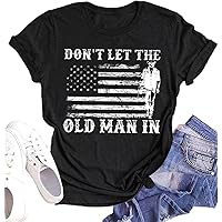 Don't Let The Old Man in Shirts Women American Flag Independence Day T-Shirts Vintage Country Music Graphic Tee Tops