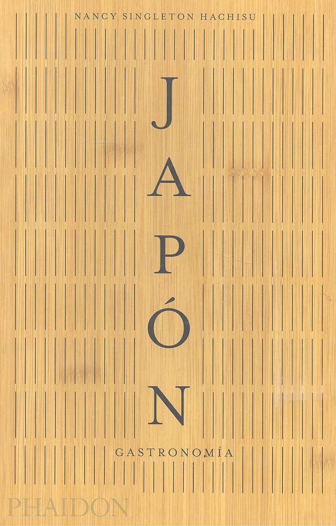 Japón. Gastronomía (Japan the Cookbook) (Spanish Edition)