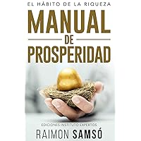 Manual de Prosperidad: El Hábito de la Riqueza (Libertad Financiera) (Spanish Edition) Manual de Prosperidad: El Hábito de la Riqueza (Libertad Financiera) (Spanish Edition) Paperback Kindle