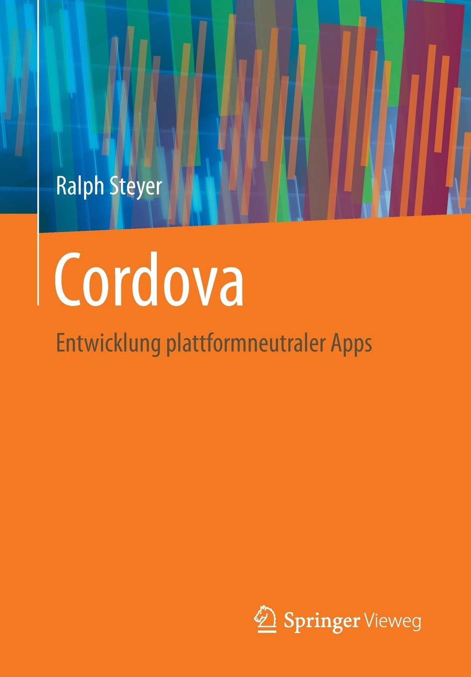 Cordova: Entwicklung plattformneutraler Apps (German Edition)