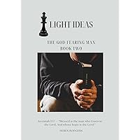 Light Ideas: The God-Fearing Man Light Ideas: The God-Fearing Man Kindle Paperback