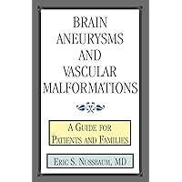 Brain Aneurysms and Vascular Malformations Brain Aneurysms and Vascular Malformations Paperback