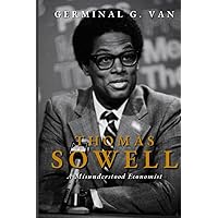 Thomas Sowell: A Misunderstood Economist Thomas Sowell: A Misunderstood Economist Paperback Kindle