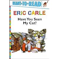 Have You Seen My Cat?/Ready-to-Read Pre-Level 1 (The World of Eric Carle) Have You Seen My Cat?/Ready-to-Read Pre-Level 1 (The World of Eric Carle) Paperback Board book Hardcover