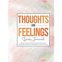 THOUGHTS AND FEELINGS DAILY PLANNER: Black and White