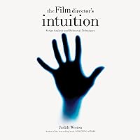The Film Director's Intuition: Script Analysis and Rehearsal Techniques The Film Director's Intuition: Script Analysis and Rehearsal Techniques Audible Audiobook Paperback Kindle Library Binding Audio CD