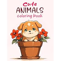 Cute Animals Coloring Book 1: Fun Relaxing Activity with 50 Beautiful Adorable Lovable Cool and Gorgeous Designs of Cute Animals, Gift for Kids Toddlers Adults (Cute Animals Series)