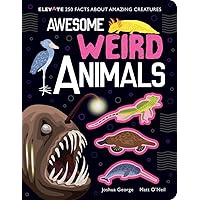 Awesome Weird Animals Awesome Weird Animals Hardcover