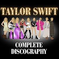 Taylor Swift: Complete Discography Book: Facts, Quotes, & Stats for Every Taylor Swift Song Taylor Swift: Complete Discography Book: Facts, Quotes, & Stats for Every Taylor Swift Song Paperback Kindle