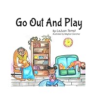 Go Out And Play Go Out And Play Kindle Hardcover Paperback