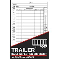 Trailer Daily Inspection Checklist: Trailer Pre-Trip Inspection Report Book | Trailer Safety and Maintenance Inspection Forms