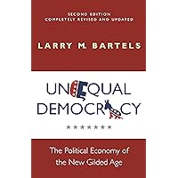 Unequal Democracy: The Political Economy of the New Gilded Age - Second Edition (Russell Sage Foundation Co-pub) Unequal Democracy: The Political Economy of the New Gilded Age - Second Edition (Russell Sage Foundation Co-pub) Paperback Kindle Hardcover