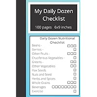 Daily Dozen Checklist: Plant-Based Nutrition Checklist Daily Dozen Checklist: Plant-Based Nutrition Checklist Paperback