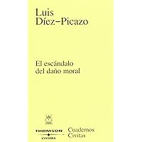 El escándalo del daño moral El escándalo del daño moral Paperback