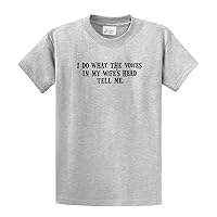 I Do What The Voices in My Wife's Head Tell Me Tee Shirt Funny Black