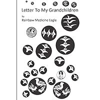 Letter to My Grandchildren (The writings of Jim Berg, MD)