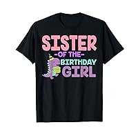 Sister of The Birthday For Girl Saurus Rex Dinosaur Party T-Shirt