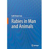 Rabies in Man and Animals Rabies in Man and Animals Kindle Hardcover Paperback