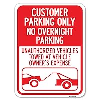 Customer Parking Only, No Overnight Parking, Unauthorized Vehicles Towed at Owner Expense with Graphic | 18