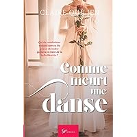 Comme meurt une danse: Romance historique (French Edition) Comme meurt une danse: Romance historique (French Edition) Paperback Kindle