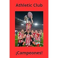 Athletic Club Campeón 2024 (Spanish Edition) Athletic Club Campeón 2024 (Spanish Edition) Hardcover Kindle Paperback