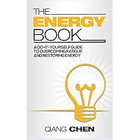 The Energy Book: a do-it-yourself guide to overcoming fatigue and restoring energy The Energy Book: a do-it-yourself guide to overcoming fatigue and restoring energy Paperback Audible Audiobook Kindle
