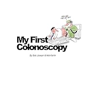 My First Colonoscopy My First Colonoscopy Paperback Hardcover