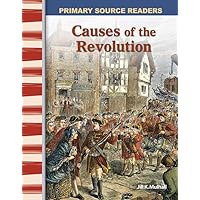 Causes of the Revolution: Early America (Primary Source Readers) Causes of the Revolution: Early America (Primary Source Readers) Paperback Kindle