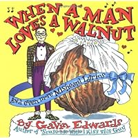 When a Man Loves a Walnut When a Man Loves a Walnut Paperback