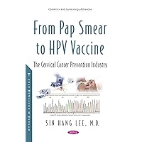 From Pap Smears to Hpv Vaccines: Evolution of the Cervical Cancer Prevention Industry