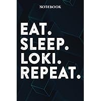 Eat Sleep Loki Repeat Mom Birthday Gifts Funny - Eat Sleep Eat Sleep Loki Repeat Repeat: Happy Mothers Day Gift Idea for Best Mother, Valentines Day, Presents, Moms, From Son - Lined Notebook,A Blank